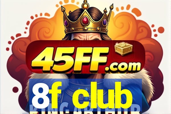 8f club